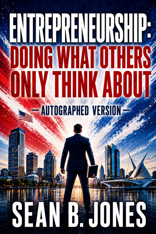 Entrepreneurship: Doing What Others Only Think About (Autographed & Personalized Paperback)